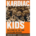 Kardiac Kids: The Story of the 1980 Cleveland Browns