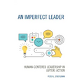 An Imperfect Leader: Human-Centered Leadership in (After) Action