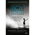 Boy Mom: What Your Son Needs Most from You