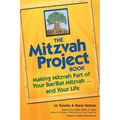 The Mitzvah Project Book: Making Mitzvah Part of Your Bar/Bat Mitzvah and Your Life