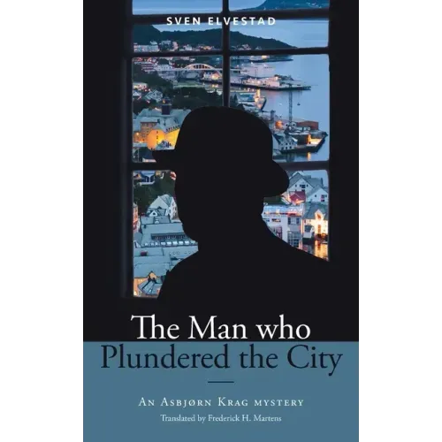 The Man Who Plundered the City: An Asbjørn Krag mystery