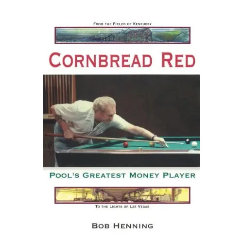 Cornbread Red: Pool's Greatest Money Player