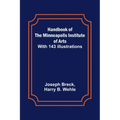 Handbook of the Minneapolis Institute of Arts; With 143 Illustrations
