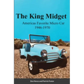 The King Midget 1946-1970: Americas Favorite Micro Car