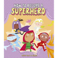 How to Become a Superhero