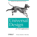 Universal Design for Web Applications: Web Applications That Reach Everyone
