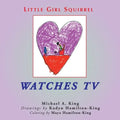 Little Girl Squirrel Watches TV