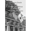 Common Bonds and Cultural Traditions of the People of the US and Japan