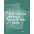A Visual Introduction to Differential Forms and Calculus on Manifolds