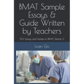 Bmat Sample Essays & Guide Written by Teachers: 50+ Essays and Guides to Bmat Section 3