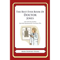 The Best Ever Book of Doctor Jokes: Lots and Lots of Jokes Specially Repurposed for You-Know-Who