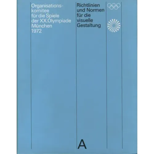 Guidelines and Standards for the Visual Design: The Games of the XX Olympiad Munich 1972