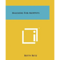 Manners For Moppets
