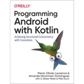 Programming Android with Kotlin: Achieving Structured Concurrency with Coroutines