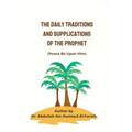 The Daily Traditions and Supplications of the Prophet(pbuh)