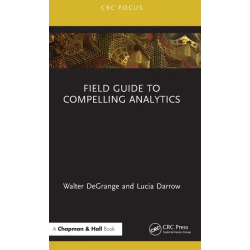 Field Guide to Compelling Analytics