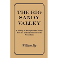 The Big Sandy Valley: A History of the People and Country from the Earliest Settlement to the Present