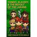 Tondo, Slavery, & the Revolt of the Lakans: Know Our Roots #1