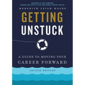 Getting Unstuck: A Guide to Moving Your Career Forward