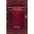 Matthew Henry's Commentary on the Whole Bible: Volume I-II - Leviticus to Deuteronomy