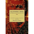 Klondike Trek: Jim Hinkle's Life in the Gold Rush of 1898