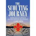 The Scouting Journey: Guiding Scouts to Challenge, Adventure and Achievement