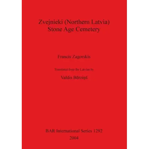 Zvejnieki (Northern Latvia) - Stone Age Cemetery