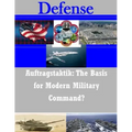 Auftragstaktik: The Basis for Modern Military Command?