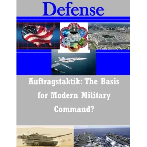 Auftragstaktik: The Basis for Modern Military Command?