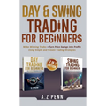 Day & Swing Trading for Beginners: Make Winning Trades + Turn Price Swings into Profits Using Simple and Proven Trading Strategies