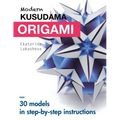 Modern Kusudama Origami: Designs for modular origami lovers