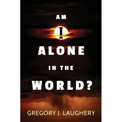 Am I Alone in the World?