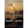 Black Earth: A Journey Through Russia After the Fall (Revised)