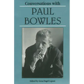 Conversations with Paul Bowles