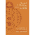 Classical and Christian Ideas of World Harmony: Prolegomena to an Interpretation of the Word Stimmung