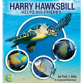 Harry Hawksbill Helps His Friends