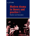 Modern Drama in Theory and Practice: Volume 1, Realism and Naturalism