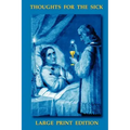 Thoughts for the Sick, Large Print Edition