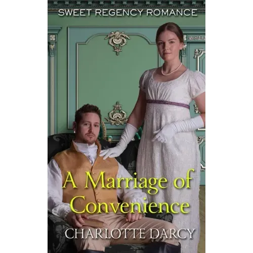 A Marriage of Convenience: Sweet Regency Romance