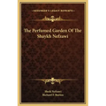 The Perfumed Garden of the Shaykh Nefzawi