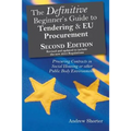 The Definitive Beginner's Guide to Tendering and EU Procurement: Procuring Contracts in Social Housing or other Public Body Environments