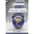 World Class: Poems Inspired by the ESL Classroom