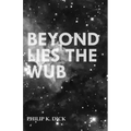 Beyond Lies the Wub