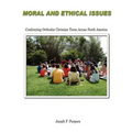 Moral and Ethical Issues: Confronting Orthodox Christian Teens Across North America