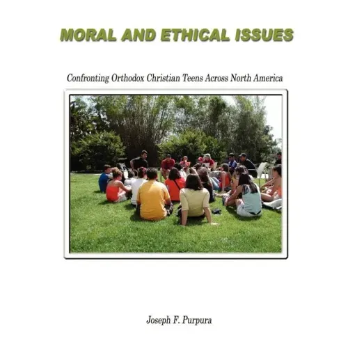 Moral and Ethical Issues: Confronting Orthodox Christian Teens Across North America