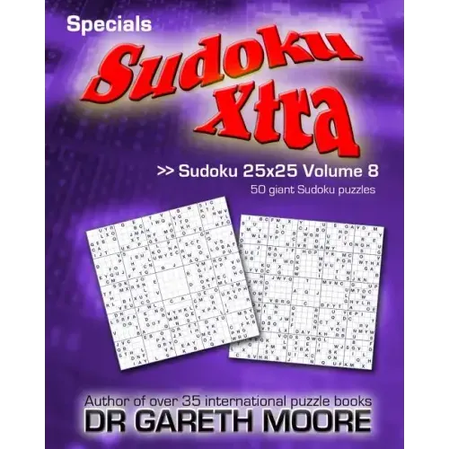 Sudoku 25x25 Volume 8: Sudoku Xtra Specials