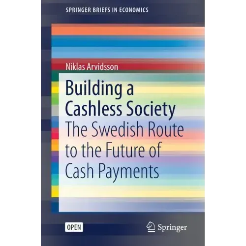 Building a Cashless Society: The Swedish Route to the Future of Cash Payments