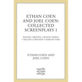 Ethan Coen and Joel Coen: Collected Screenplays 1