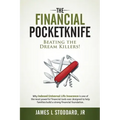 The Financial Pocketknife: Beating the Dream Killers