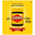 The Vegemite Cookbook: Favourite Recipes That Taste Like Australia